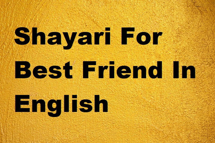 Shayari for Best Friend in English: Because Real Friends Stay No Matter What shayari for best friend in english
